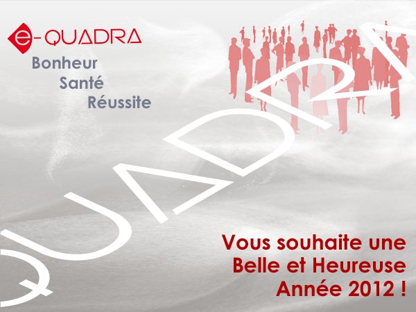 e-QUADRA vous souhaite une bonne année 2012